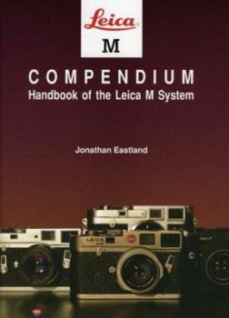 Hardcover Leica M Compendium: Handbook of the Leica M System Book
