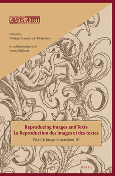 Reproducing Images and Texts / La reproduction des images et des textes (Word & Image Interactions, 10)
