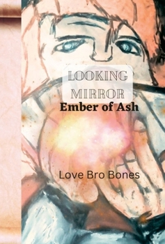 Hardcover Looking Mirror: Ember of Ash Book