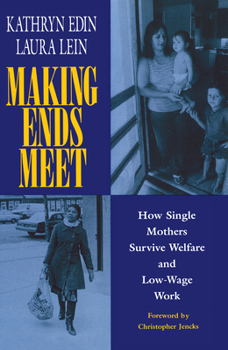 Paperback Making Ends Meet: How Single Mothers Survive Welfare and Low-Wage Work Book