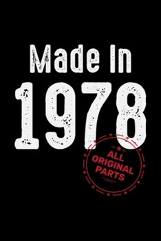 Made In 1978 All Original Parts: Blank Lined Notebook Journal for Work, School, Office | 6x9 110 page