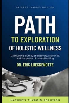 Paperback Nature's Thyroid Solution: A Pioneering Exploration of Holistic Wellness Book