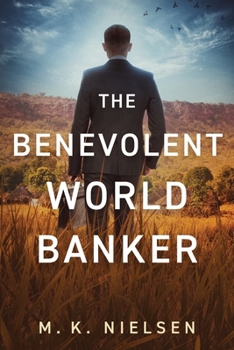 Paperback The Benevolent World Banker Book