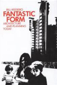 Hardcover Fantastic Form: Architecture and Planning Today Book