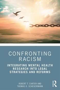 Paperback Confronting Racism: Integrating Mental Health Research into Legal Strategies and Reforms Book