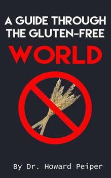 Paperback A Guide Through the Gluten-Free World Book