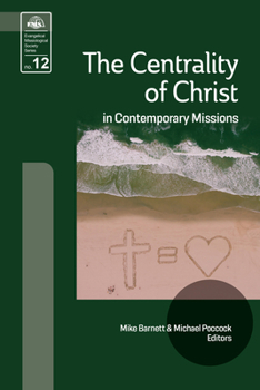 Paperback The Centrality of Christ in Contemporary Missions Book