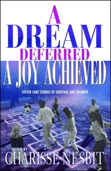 Paperback A Dream Deferred, a Joy Achieved Book