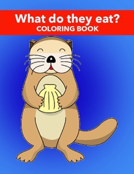 Paperback What Do They Eat? Coloring Book