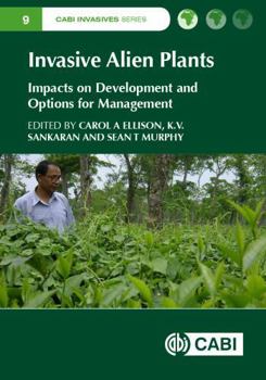 Hardcover Invasive Alien Plants: Impacts on Development and Options for Management Book