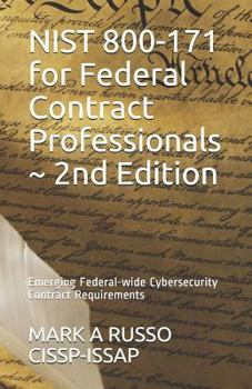 Paperback NIST 800-171 for Federal Contract Professionals 2nd Edition: Emerging Federal-wide Cybersecurity Contract Requirements Book