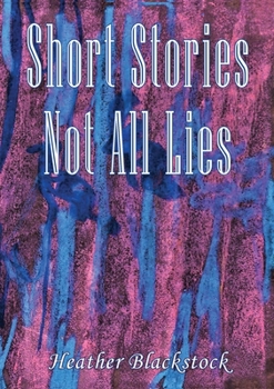 Paperback Short Stories Not All Lies Book