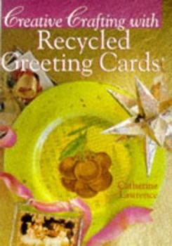 Hardcover Creative Crafting with Recycled Cards Book