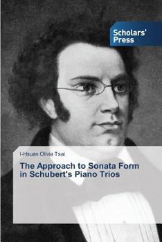 Paperback The Approach to Sonata Form in Schubert's Piano Trios Book