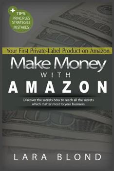 Paperback Make Money with Amazon: Your First Private-Label Product on Amazon Book