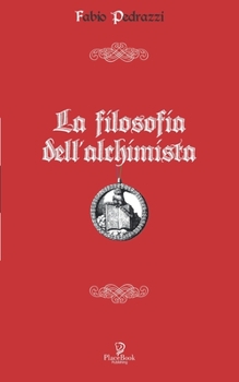 Paperback La Filosofia Dell'alchimista [Italian] Book