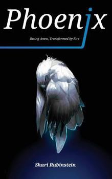Paperback Phoenix: Rising Anew, Transformed by Fire Book