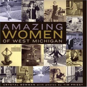 Paperback Amazing Women of West Michigan Book