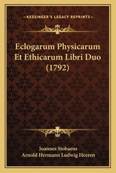 Paperback Eclogarum Physicarum Et Ethicarum Libri Duo (1792) [Latin] Book