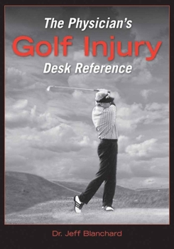 Paperback The Physician's Golf Injury Desk Reference Book