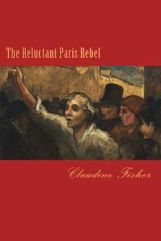 Paperback The Reluctant Paris Rebel Book