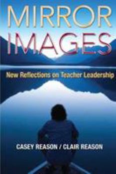 Paperback Mirror Images: New Reflections on Teacher Leadership Book