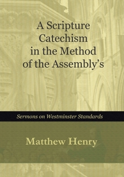 Paperback A Scripture Catechism In the Method of the Assembly's Book