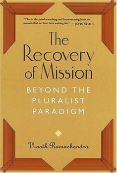 Paperback The Recovery of Mission: Beyond the Pluralist Paradigm Book