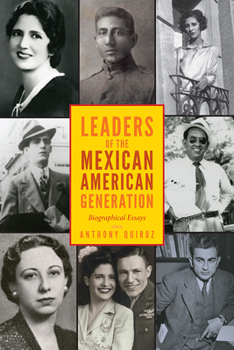 Hardcover Leaders of the Mexican American Generation: Biographical Essays Book