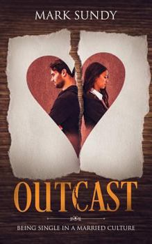 Paperback Outcast: Being Single in a Married Culture Book
