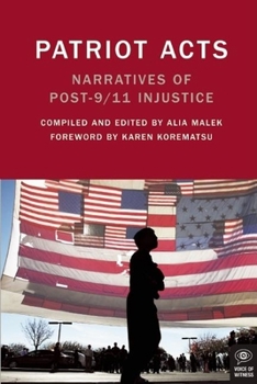 Patriot Acts: Narratives of Post-9/11 Injustice