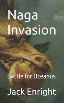 Paperback Naga Invasion: Battle for Oceanus Book