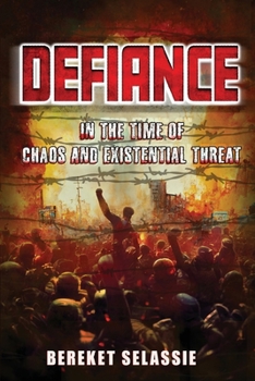 Paperback Defiance: In The Time of Chaos and Existential Threat Book