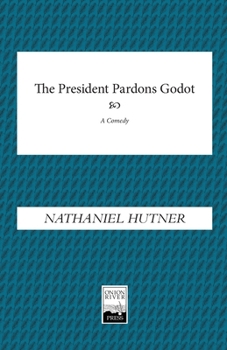 Paperback The President Pardons Godot Book