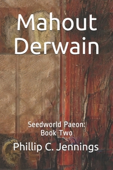 Paperback Mahout Derwain: Seedworld Paeon: Book Two Book