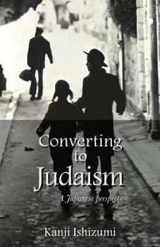 Paperback Converting to Judaism: A Japanese Perspective Book