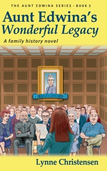 Hardcover Aunt Edwina's Wonderful Legacy: A Family History Novel Book