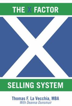 Paperback The X Factor Selling System: The Sales Expert?s Guide to Selling Book