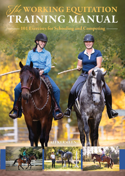 Paperback The Working Equitation Training Manual: 101 Exercises for Schooling and Competing Book