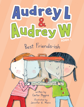 Hardcover Audrey L and Audrey W: Best Friends-Ish Book