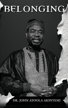Belonging: A Genealogy of the Akinyemi Family Through Six Generations