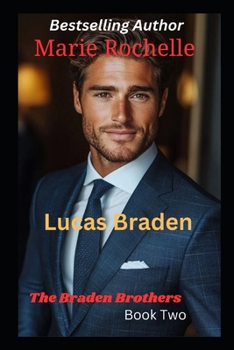 The Braden Brothers: Lucas