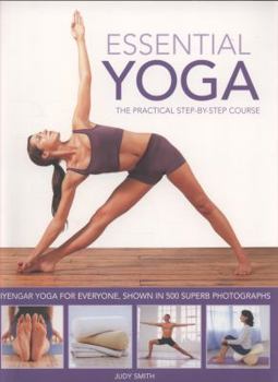 Paperback Essential Yoga: The Practical Step-By-Step Course Book