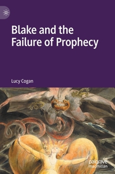 Hardcover Blake and the Failure of Prophecy Book