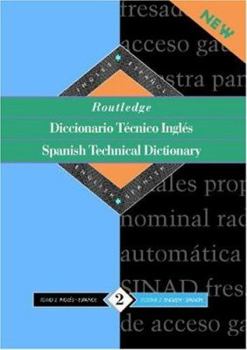 Hardcover Routledge Spanish Technical Dictionary Diccionario Tecnico Ingles: Volume 1: Spanish-English/Ingles-Espanol Book