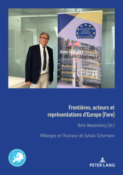 Frontières, acteurs et représentations d’Europe (Fare) Grenzen, Akteure und Repräsentationen Europas (Border Studies)