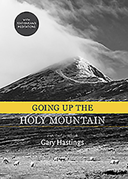 Hardcover Going Up the Holy Mountain: A Spiritual Guidebook Book