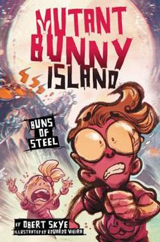 Hardcover Mutant Bunny Island: Buns of Steel Book