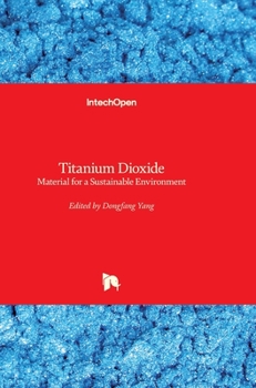 Hardcover Titanium Dioxide: Material for a Sustainable Environment Book