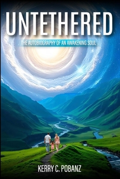 Paperback Untethered: The Autobiography of an Awakening Soul Book